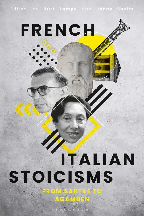 French and Italian Stoicisms: From Sartre to Agamben