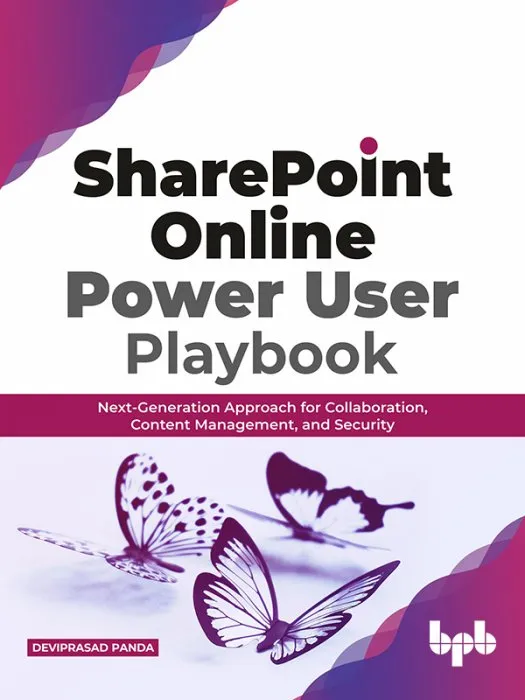SharePoint Online Power User Playbook: Next-Generation Approach for Collaboration, Content Management, and Security