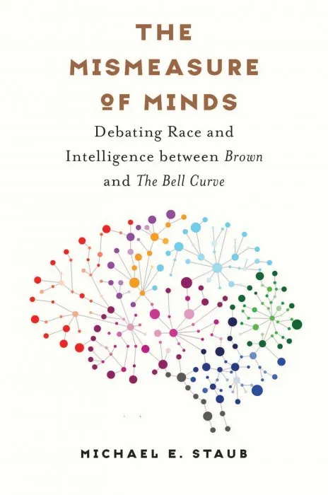 The Mismeasure of Minds: Debating Race and Intelligence between Brown and The Bell Curve (Studies in Social Medicine)