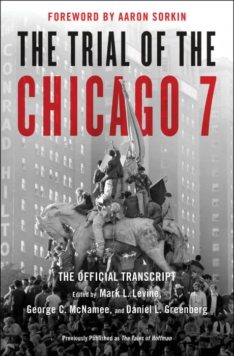 The Trial of the Chicago 7: The Official Transcript