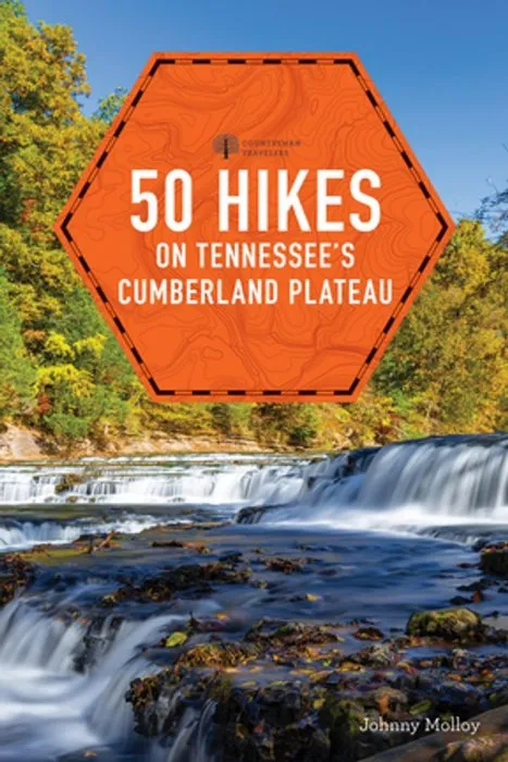 50 Hikes on Tennessee's Cumberland Plateau, 2nd Edition (Explorer's 50 Hikes)