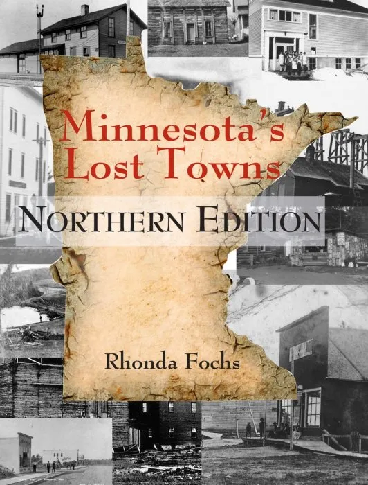 Minnesota's Lost Towns (Northern Edition)