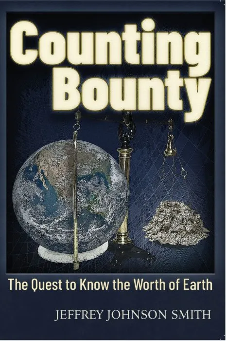 Counting Bounty: The Quest to Know the Worth of Earth