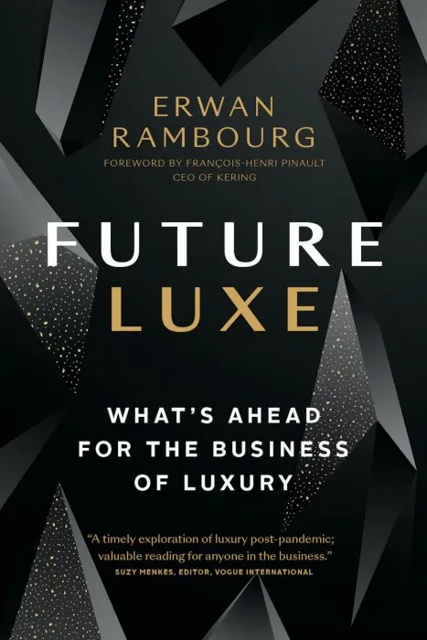 Future Luxe: What's Ahead for the Business of Luxury
