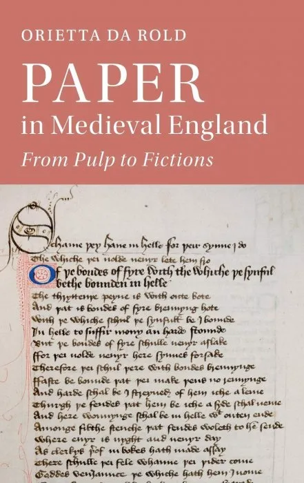 Paper in Medieval England: From Pulp to Fictions (Cambridge Studies in Medieval Literature)