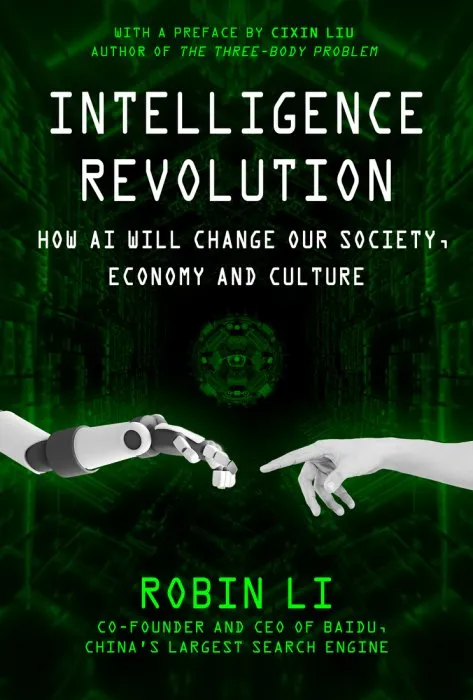 Artificial Intelligence Revolution: How AI Will Change our Society, Economy, and Culture