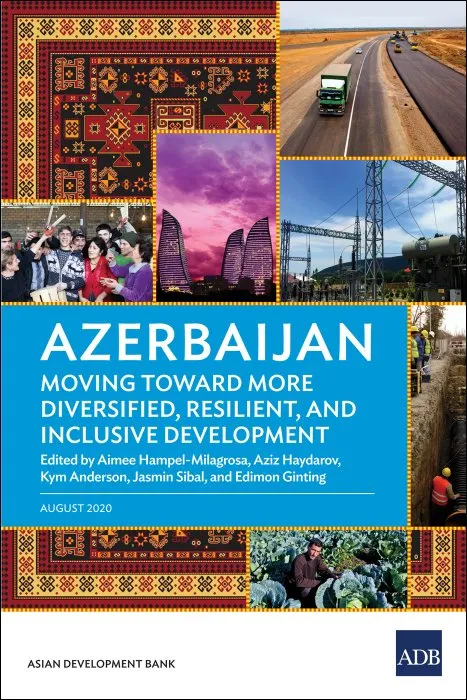 Azerbaijan: Moving Toward More Diversified, Resilient, and Inclusive Development (Country Diagnostic Studies)