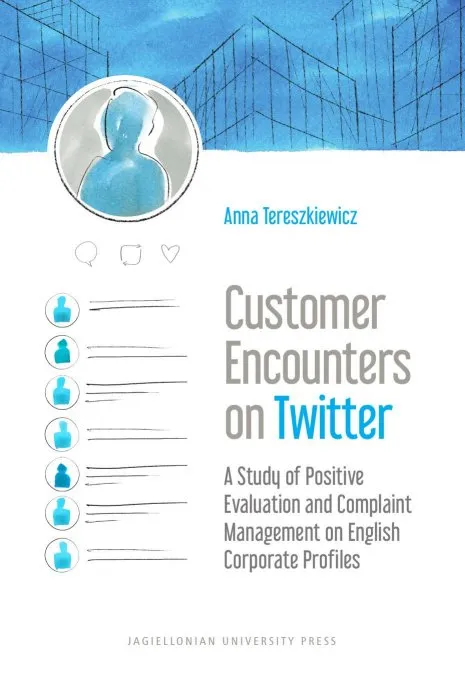 Customer Encounters on Twitter: A Study of Positive Evaluation and Complaint Management on English Corporate Profiles