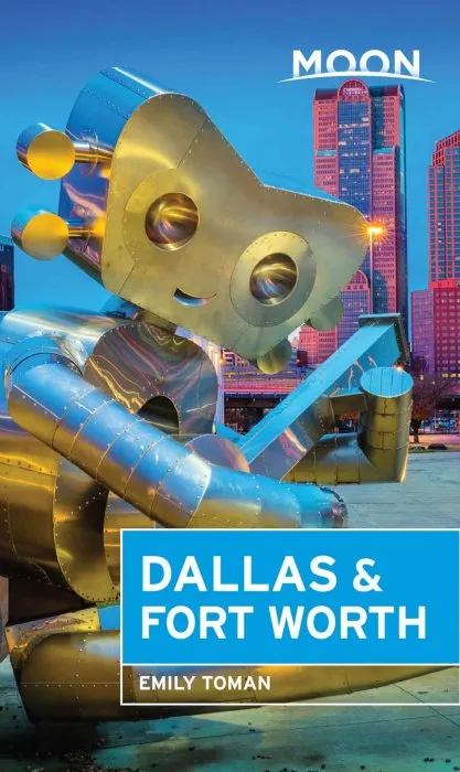 Moon Dallas & Fort Worth (Travel Guide), 2nd Edition