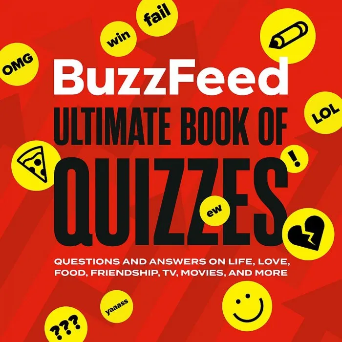 BuzzFeed Ultimate Book of Quizzes: Questions and Answers on Life, Love, Food, Friendship, TV, Movies, and More