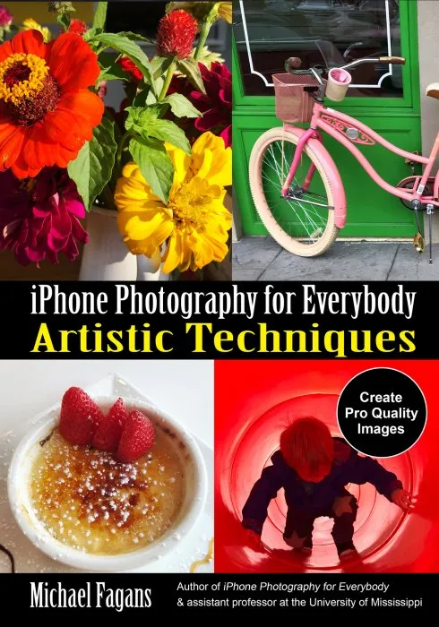 Artistic Techniques (iPhone Photography for Everybody)