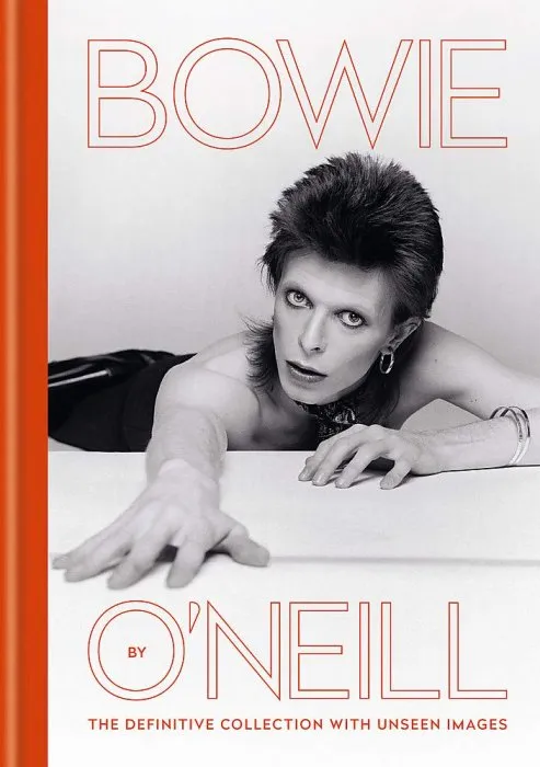 Bowie by O'Neill: The Definitive Collection with Unseen Images