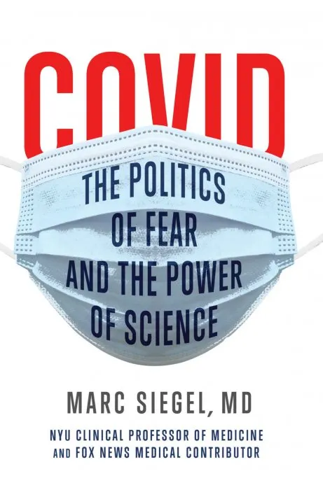 COVID: The Politics of Fear and the Power of Science