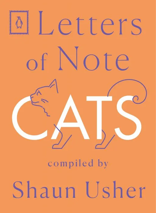 Letters of Note: Cats (Letters of Note #1)