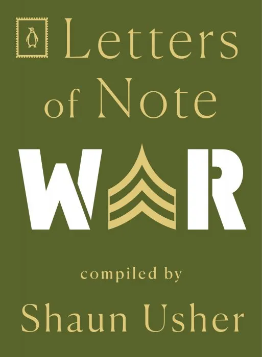 Letters of Note: War (Letters of Note #4)