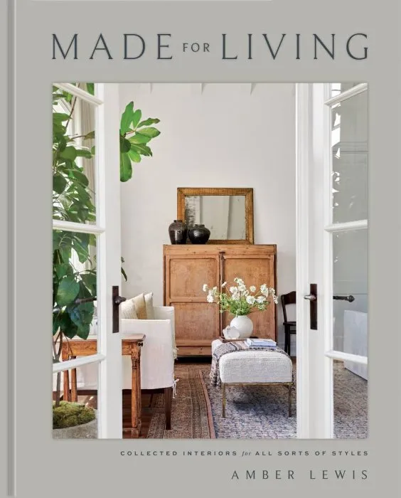 Made for Living: Collected Interiors for All Sorts of Styles