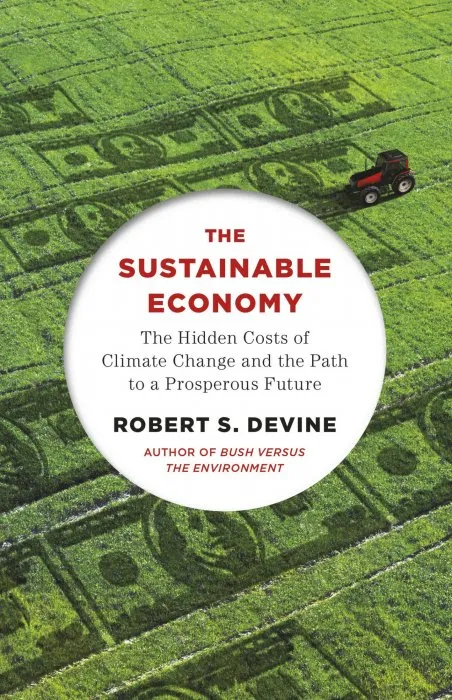 The Sustainable Economy: The Hidden Coasts of Climate Change and the Path to a Prosperous Future
