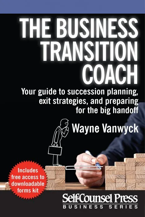 The Business Transition Coach: Your guide to succession planning, exit strategies, and preparing for the big handoff (Business)