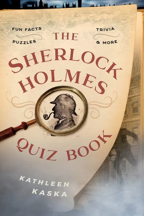 The Sherlock Holmes Quiz Book: Fun Facts, Trivia, Puzzles, and More