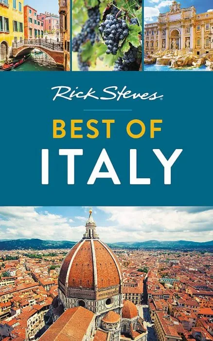 Rick Steves Best of Italy (Rick Steves Travel Guide), 3rd Edition
