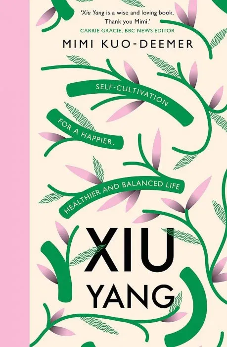 Xiu Yang: Self-Cultivation for a Healthier, Happier and Balanced Life