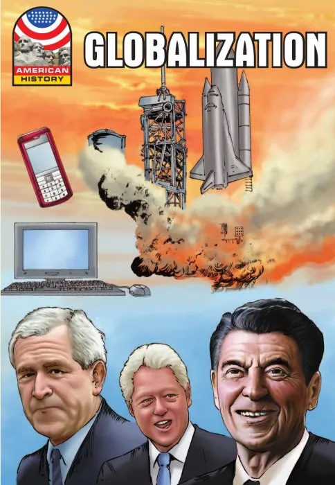 Globalization: 1977-2008 (Graphic U.S. History)