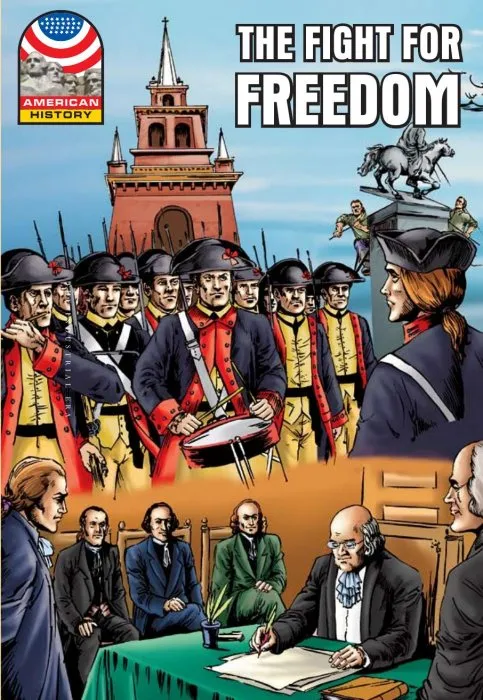 Fight for Freedom: 1750-1783 (Graphic U.S. History)