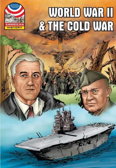 World War II & Cold War (Graphic U.S. History)
