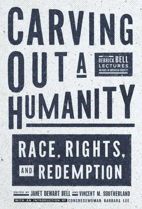 Carving Out a Humanity: Race, Rights, and Redemption