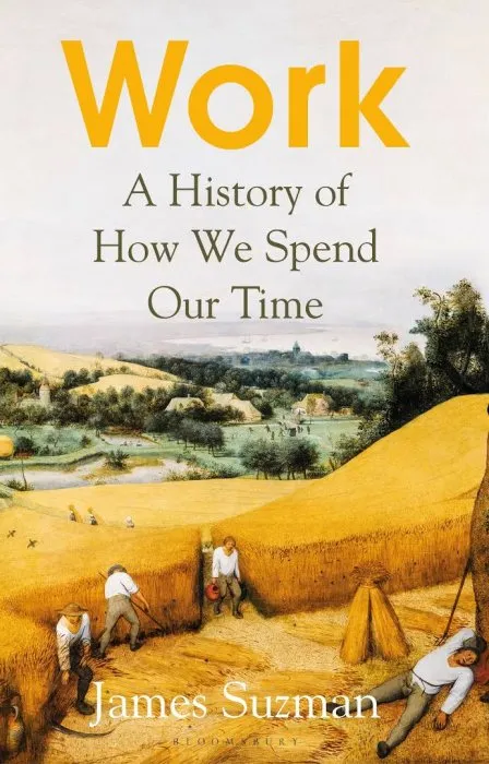 Work: A History of How we Spend our Time