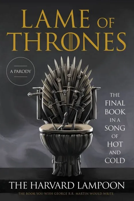 Lame of Thrones: The Final Book in a Song of Hot and Cold