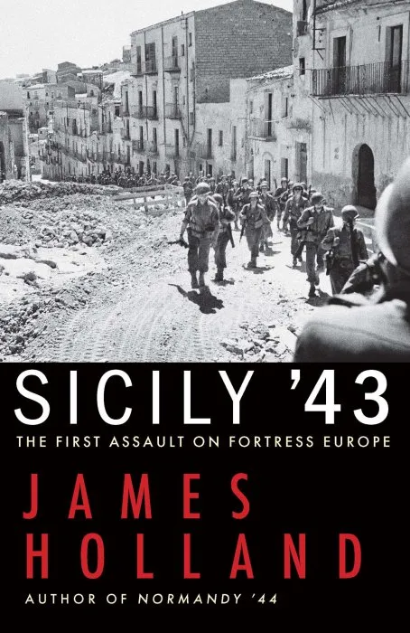 Sicily '43: The First Assault on Fortress Europe
