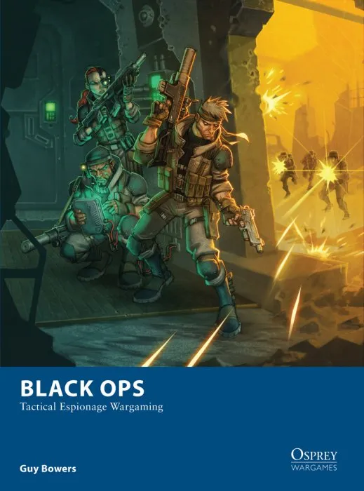 Black Ops: Tactical Espionage Wargaming (Osprey Wargames, Book 10)