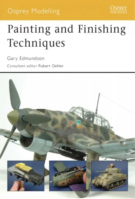 Painting and Finishing Techniques (Osprey Modelling, Book 45)