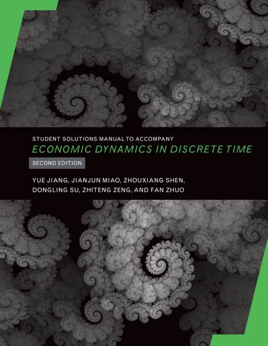 Student Solutions Manual to Accompany Economic Dynamics in Discrete Time (The MIT Press), 2nd Edition