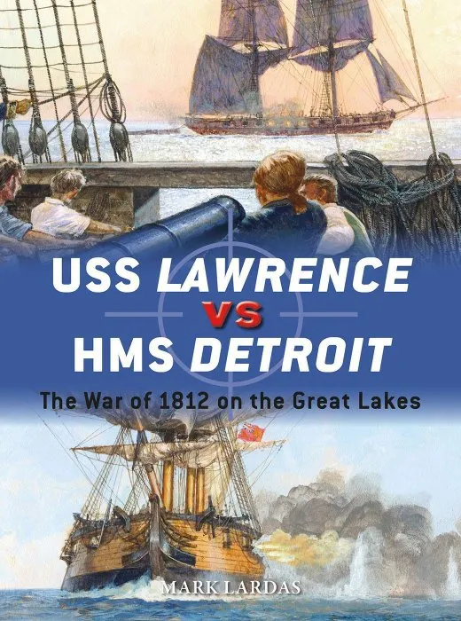 USS Lawrence vs HMS Detroit: The War of 1812 on the Great Lakes (Duel #79)
