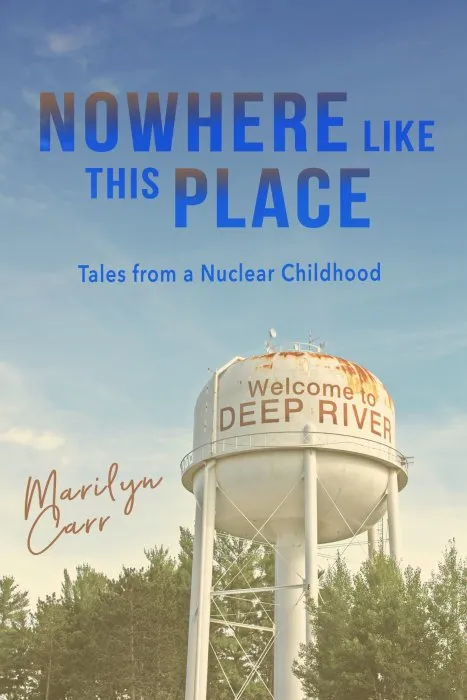Nowhere like This Place: Tales from a Nuclear Childhood