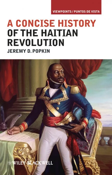 A Concise History of the Haitian Revolution (Viewpoints / Puntos de Vista)