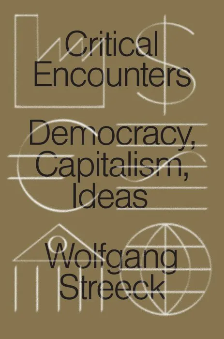 Critical Encounters: Capitalism, Democracy, Ideas