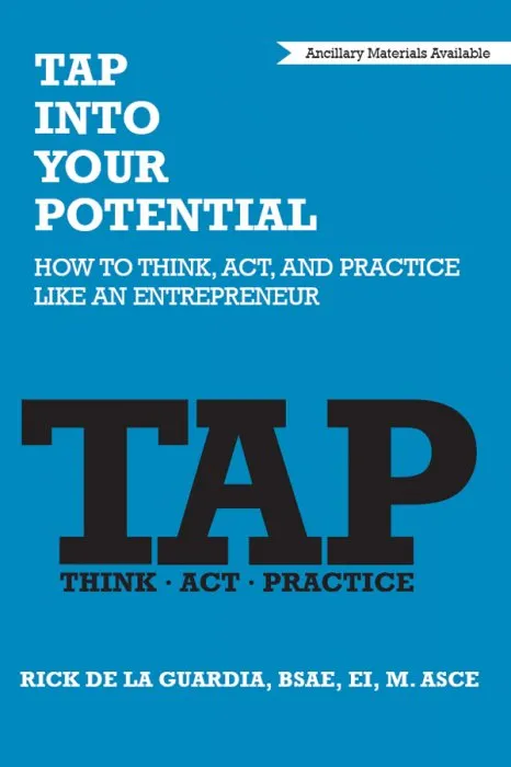 TAP Into Your Potential: How to Think, Act, and Practice Like an Entrepreneur (ISSN)