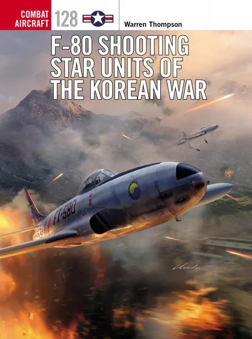 F-80 Shooting Star Units of the Korean War (Combat Aircraft #128)