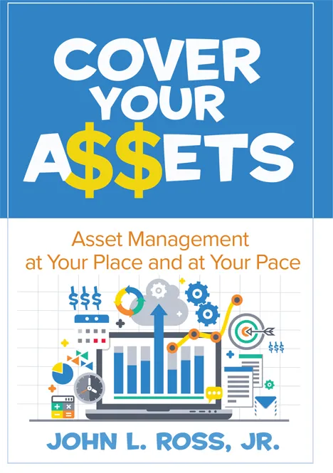Cover Your A$$ets: Asset Management at Your Place and at Your Pace