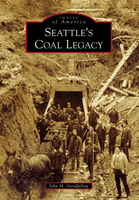 Seattle's Coal Legacy (Images of America)