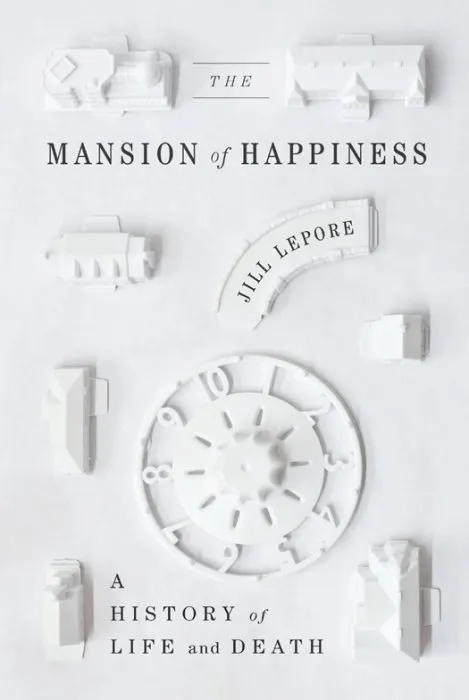 The Mansion of Happiness: A History of Life and Death