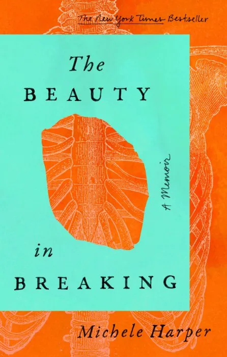 The Beauty in Breaking: A Memoir