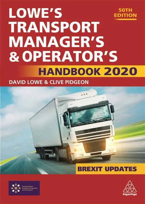 Lowe's Transport Manager's and Operator's Handbook 2020, 50th Edition