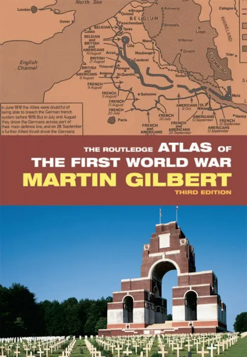 The Routledge Atlas of the First World War (Routledge Historical Atlases), 3rd Edition