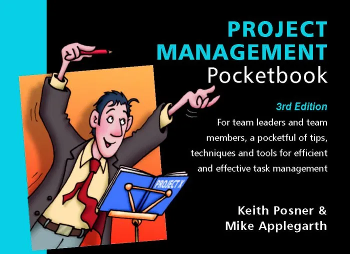 Project Management: A Pocketful of Tips, Techniques and Tools for Efficient and Effective Task Management (Management Pocket), 3rd Edition
