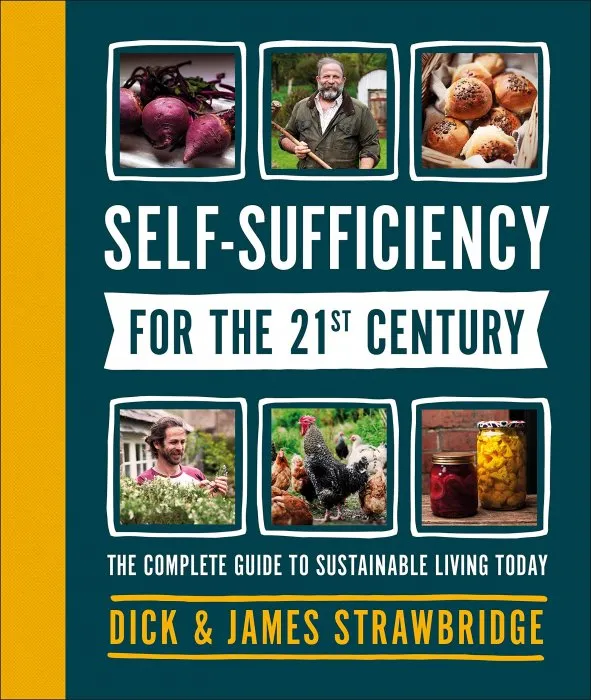 Self-Sufficiency for the 21st Century: The Complete Guide to Sustainable Living Today, US Edition