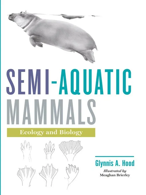 Semi-Aquatic Mammals: Ecology and Biology